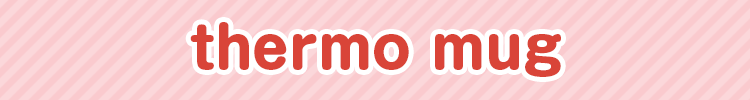 thermo mug
